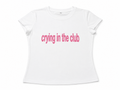 Crying in the Club Baby Tee - Pink